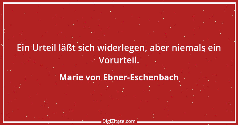 Zitat von Marie von Ebner-Eschenbach 262