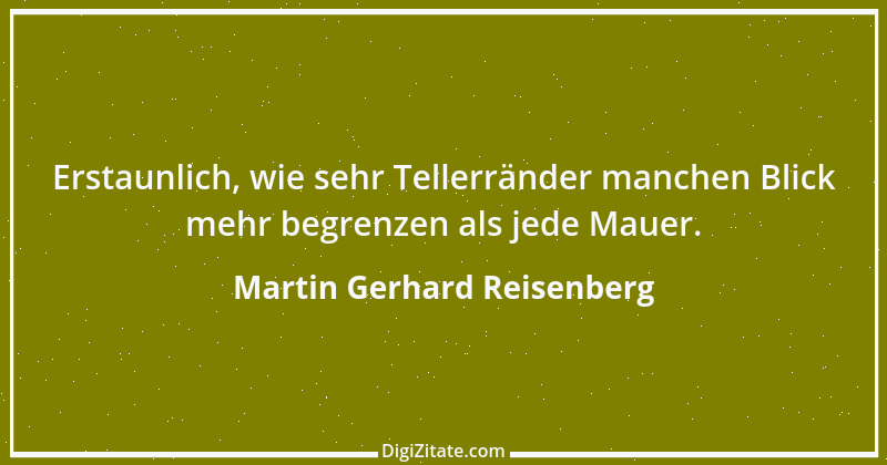 Zitat von Martin Gerhard Reisenberg 2609