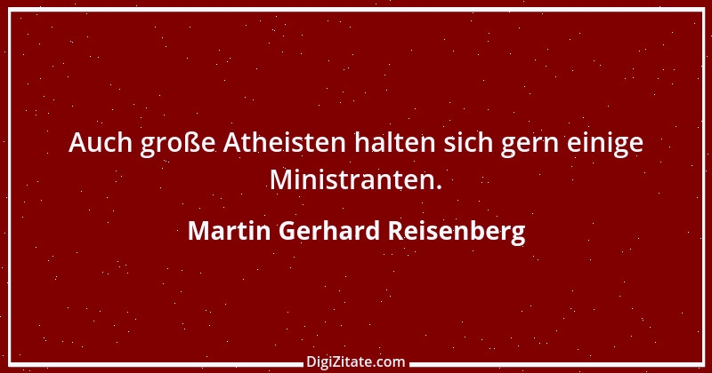 Zitat von Martin Gerhard Reisenberg 609