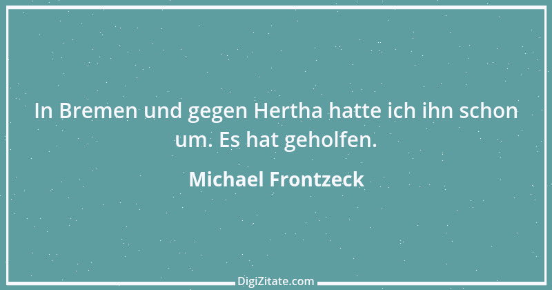 Zitat von Michael Frontzeck 2