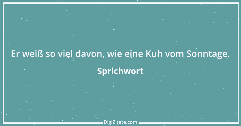 Zitat von Sprichwort 13286