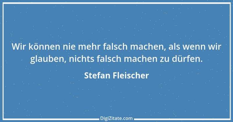 Zitat von Stefan Fleischer 248