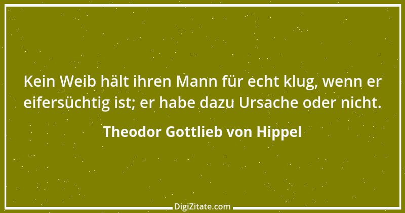 Zitat von Theodor Gottlieb von Hippel 89