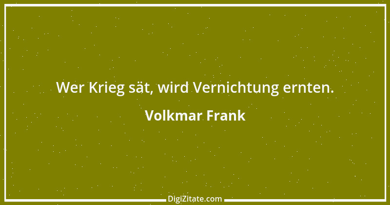 Zitat von Volkmar Frank 132