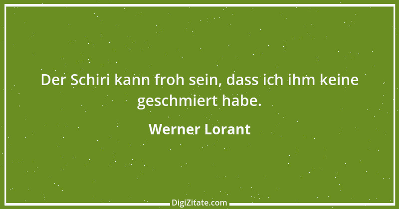 Zitat von Werner Lorant 17