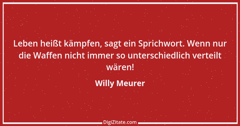 Zitat von Willy Meurer 595