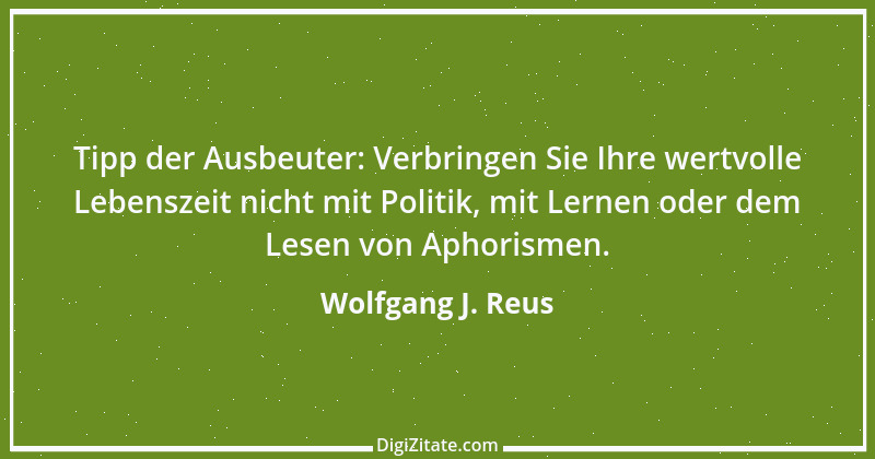 Zitat von Wolfgang J. Reus 134