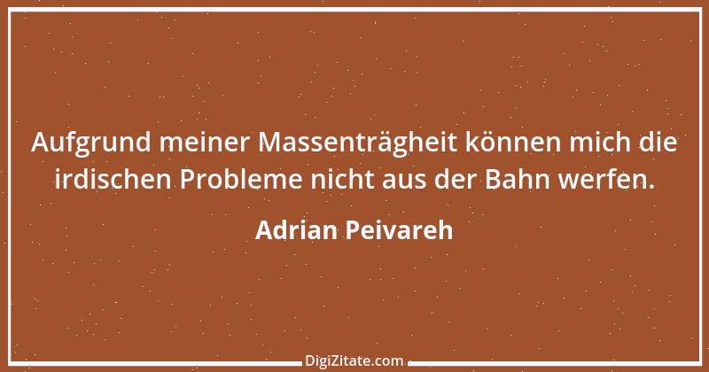 Zitat von Adrian Peivareh 84