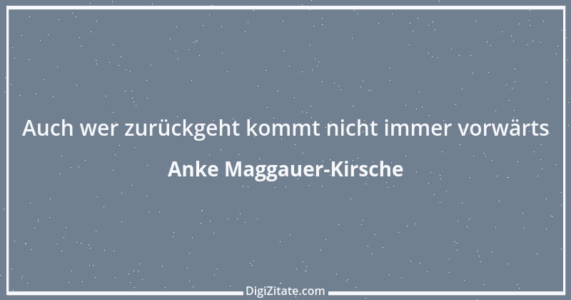 Zitat von Anke Maggauer-Kirsche 592