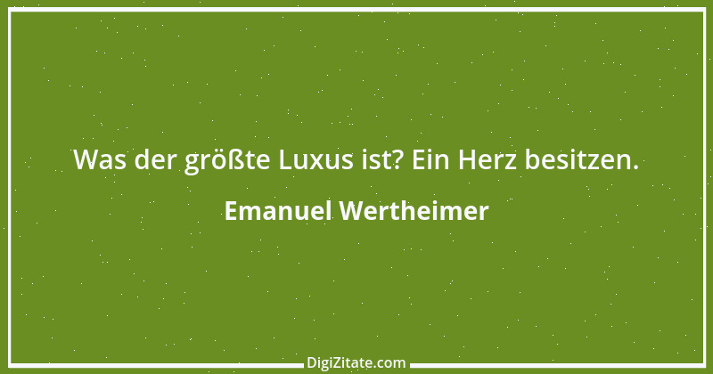 Zitat von Emanuel Wertheimer 370