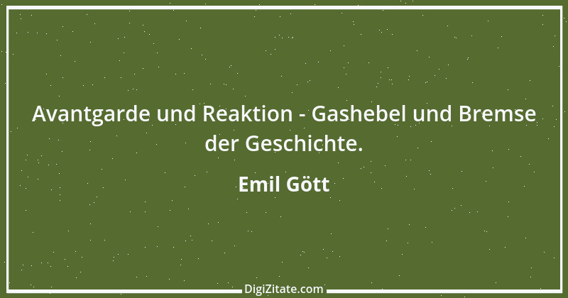 Zitat von Emil Gött 160