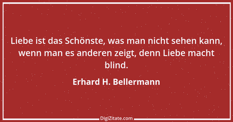 Zitat von Erhard H. Bellermann 809