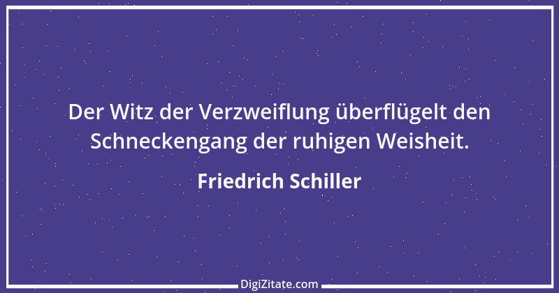 Zitat von Friedrich Schiller 1812