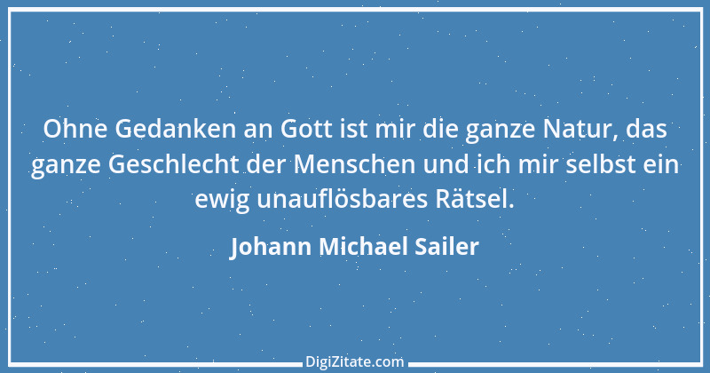 Zitat von Johann Michael Sailer 16