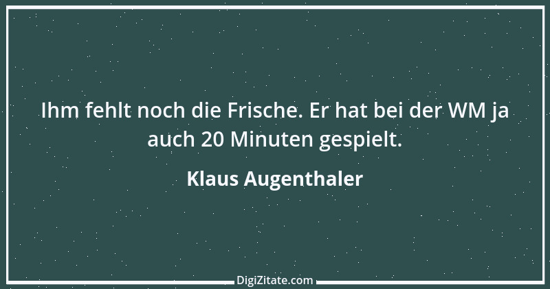 Zitat von Klaus Augenthaler 12