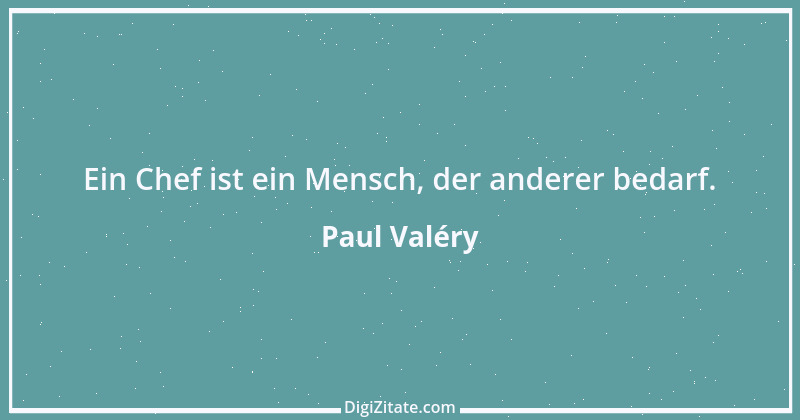 Zitat von Paul Valéry 62