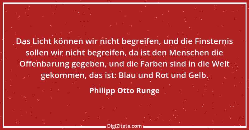 Zitat von Philipp Otto Runge 11