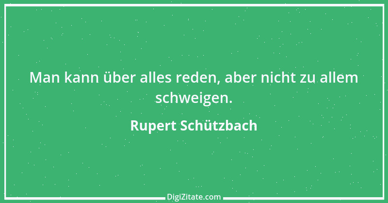 Zitat von Rupert Schützbach 198