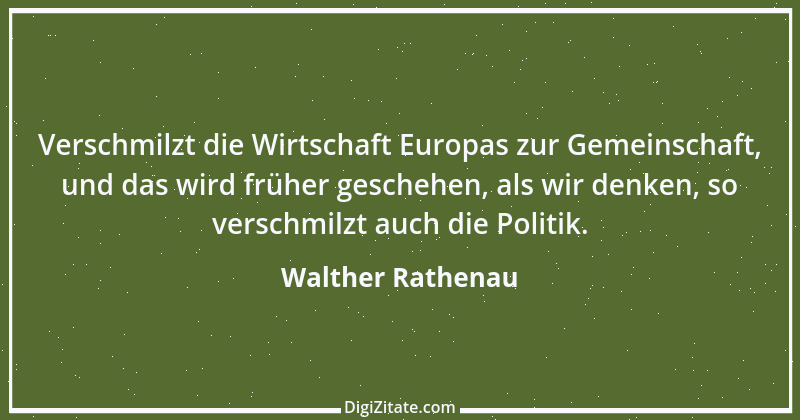 Zitat von Walther Rathenau 100