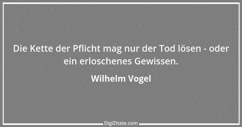 Zitat von Wilhelm Vogel 125