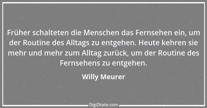 Zitat von Willy Meurer 596