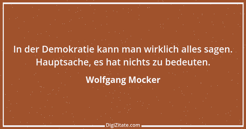 Zitat von Wolfgang Mocker 316