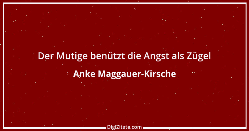 Zitat von Anke Maggauer-Kirsche 80