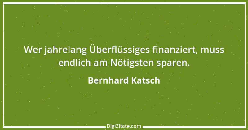 Zitat von Bernhard Katsch 2