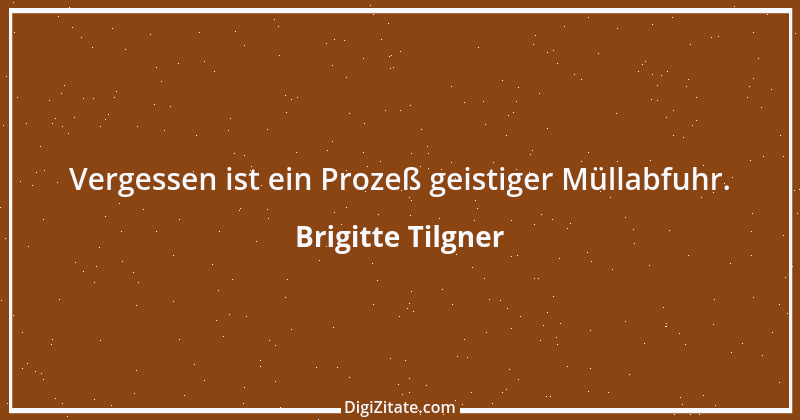 Zitat von Brigitte Tilgner 1