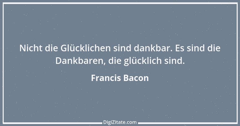 Zitat von Francis Bacon 37