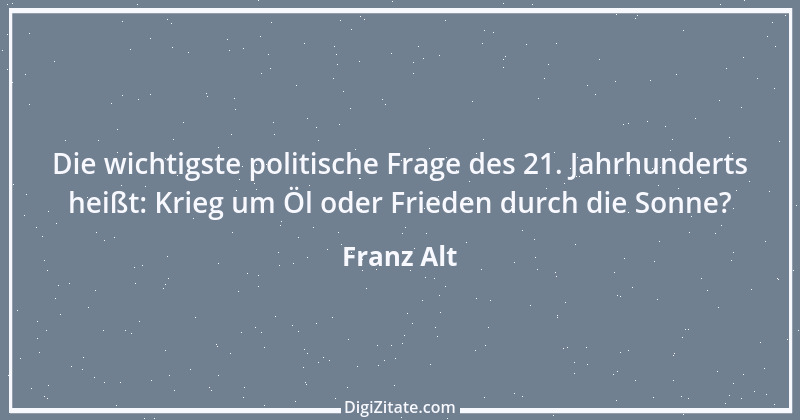 Zitat von Franz Alt 10