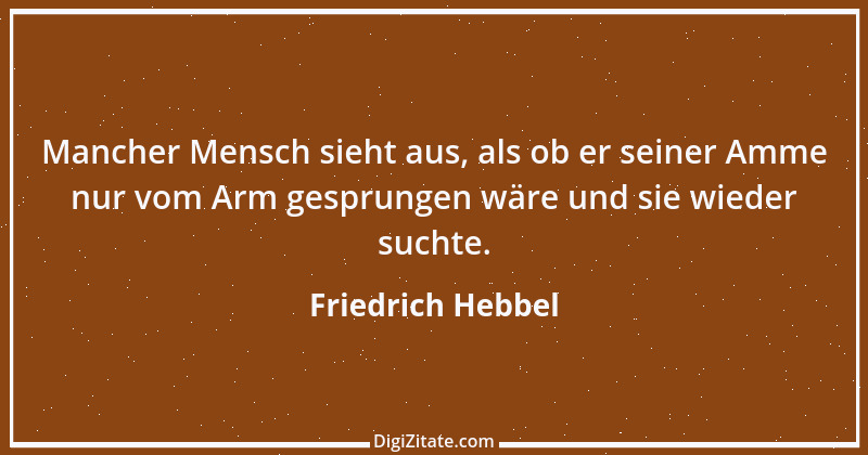 Zitat von Friedrich Hebbel 138