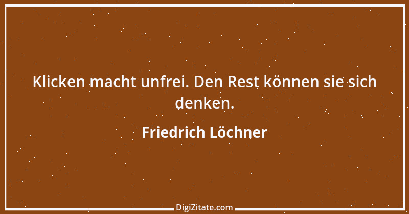 Zitat von Friedrich Löchner 335