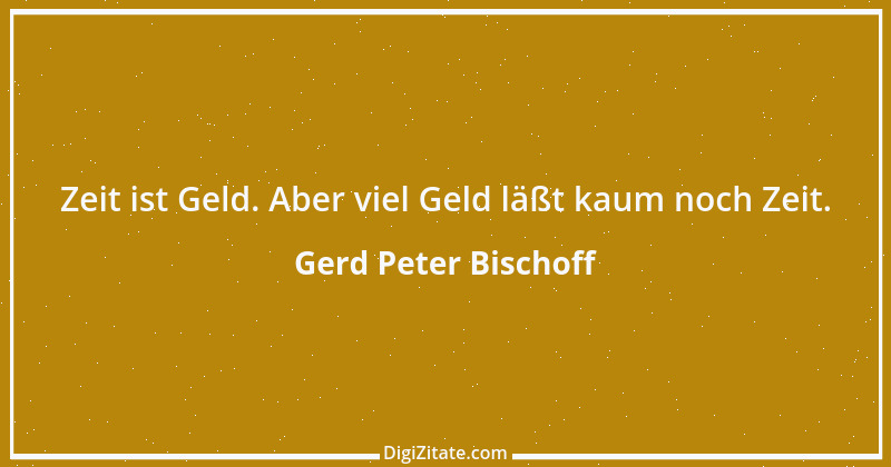 Zitat von Gerd Peter Bischoff 16