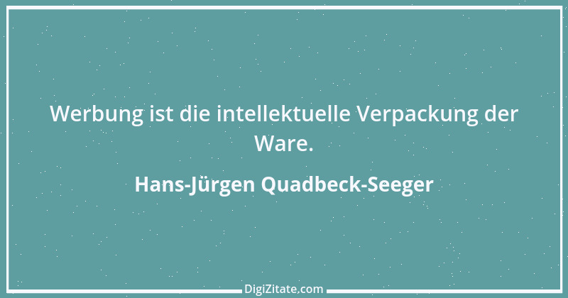 Zitat von Hans-Jürgen Quadbeck-Seeger 411