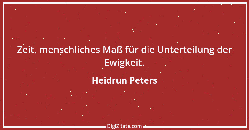 Zitat von Heidrun Peters 3