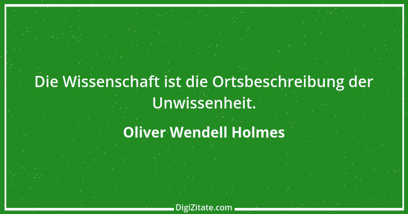 Zitat von Oliver Wendell Holmes 1