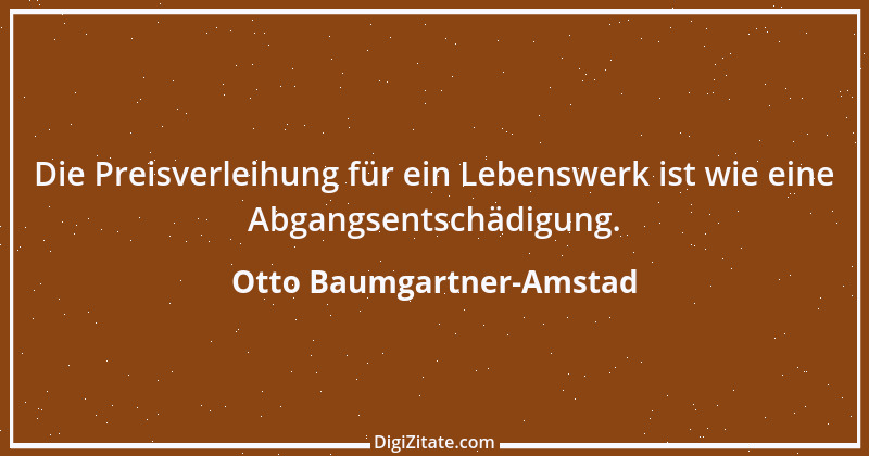 Zitat von Otto Baumgartner-Amstad 68