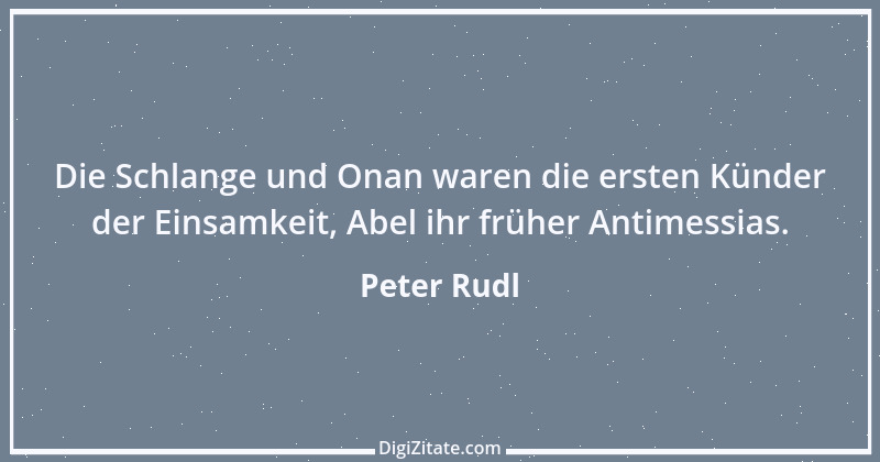 Zitat von Peter Rudl 57