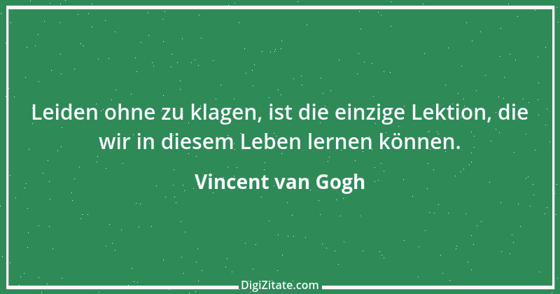 Zitat von Vincent van Gogh 56