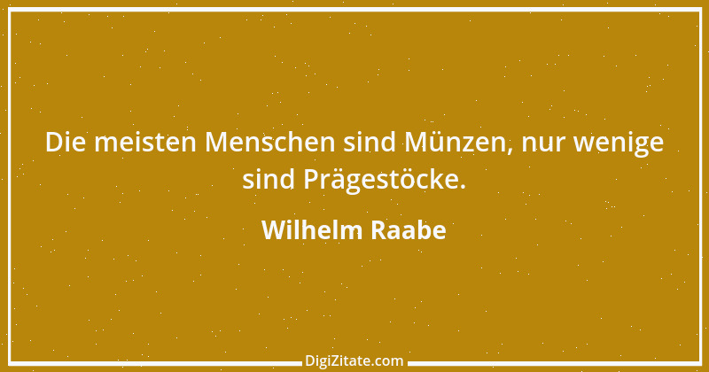 Zitat von Wilhelm Raabe 262