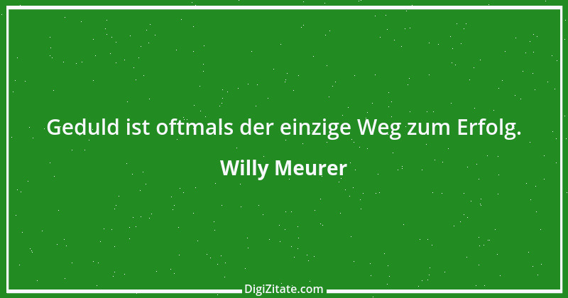 Zitat von Willy Meurer 1084