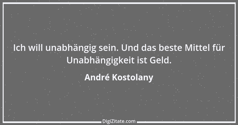 Zitat von André Kostolany 60