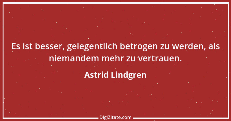 Zitat von Astrid Lindgren 18