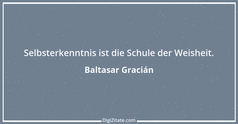 Zitat von Baltasar Gracián 101