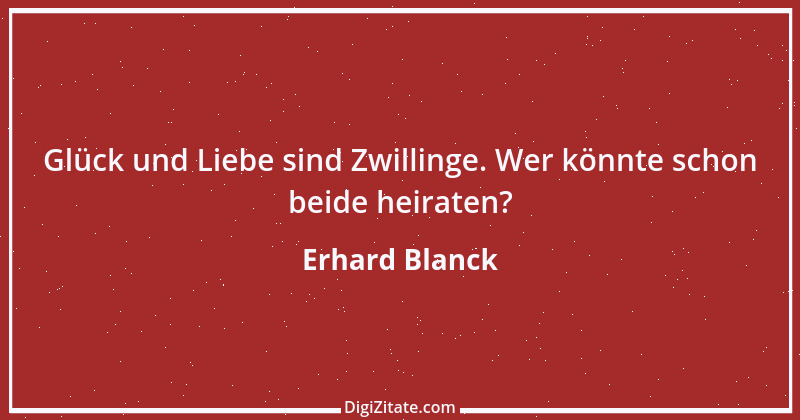 Zitat von Erhard Blanck 851