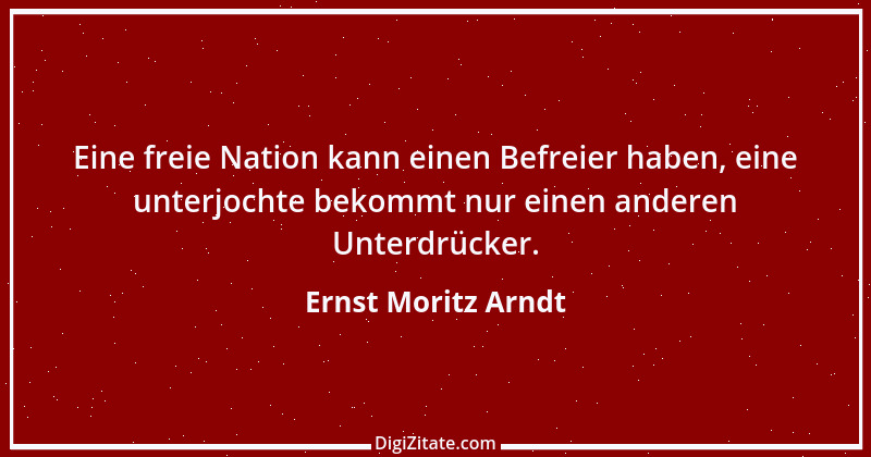 Zitat von Ernst Moritz Arndt 90