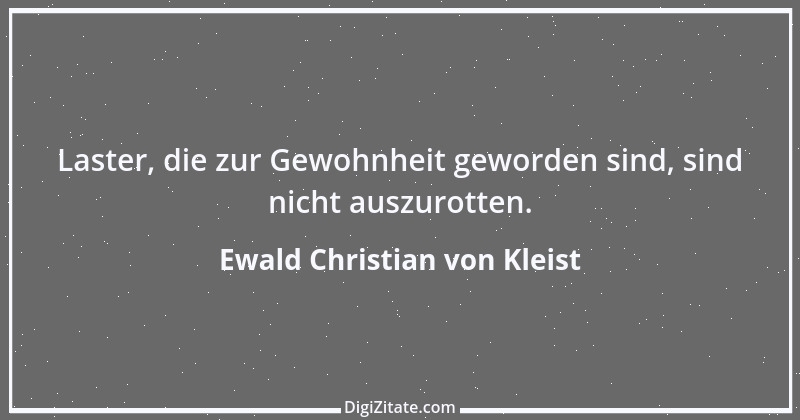 Zitat von Ewald Christian von Kleist 3