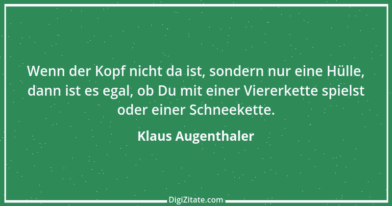 Zitat von Klaus Augenthaler 13