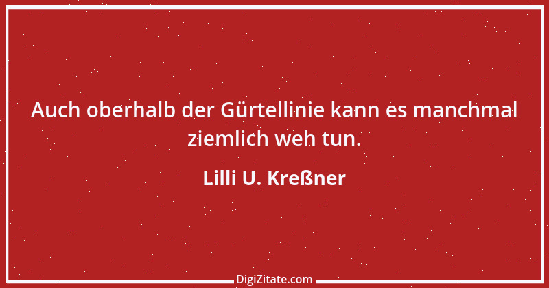 Zitat von Lilli U. Kreßner 83